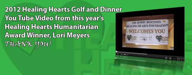 2012 Healing Hearts Golf and Dinner video!