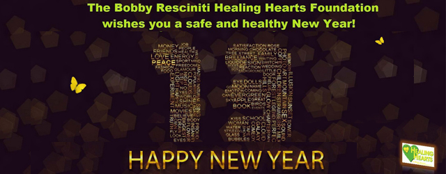 Happy New Year from The Bobby Resciniti Healing Hearts Foundation