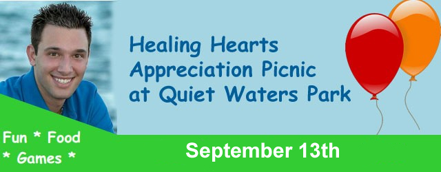 Healing Hearts Appreciation Picnic, September 13th @ Quiet Waters Park in Deerfield